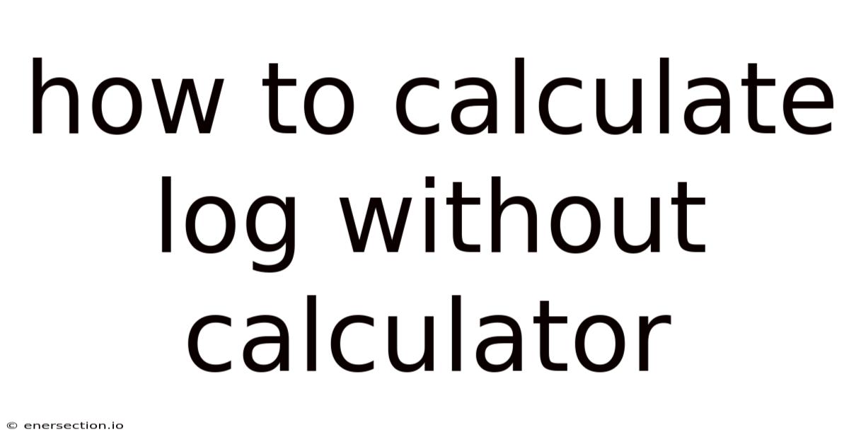 How To Calculate Log Without Calculator