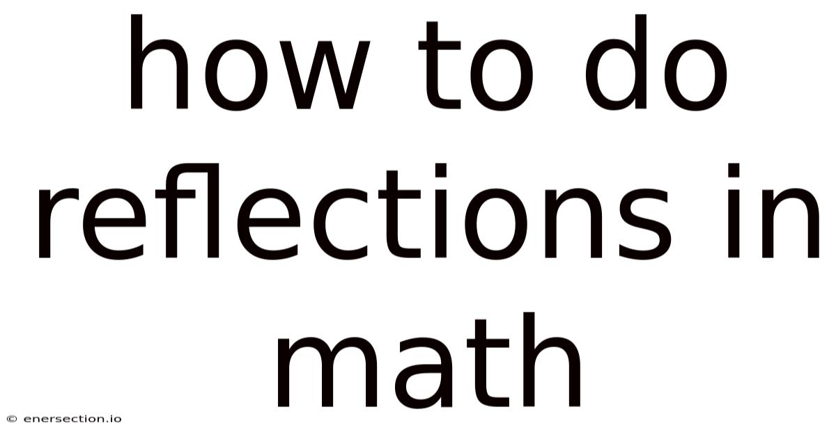 How To Do Reflections In Math
