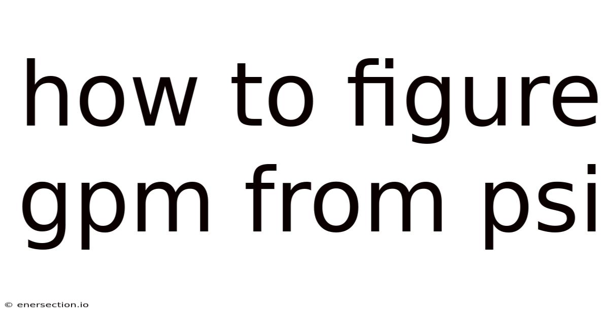 How To Figure Gpm From Psi