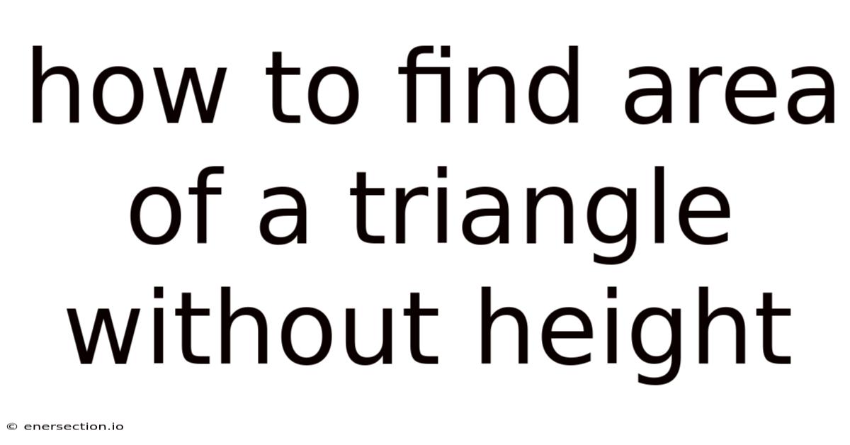 How To Find Area Of A Triangle Without Height