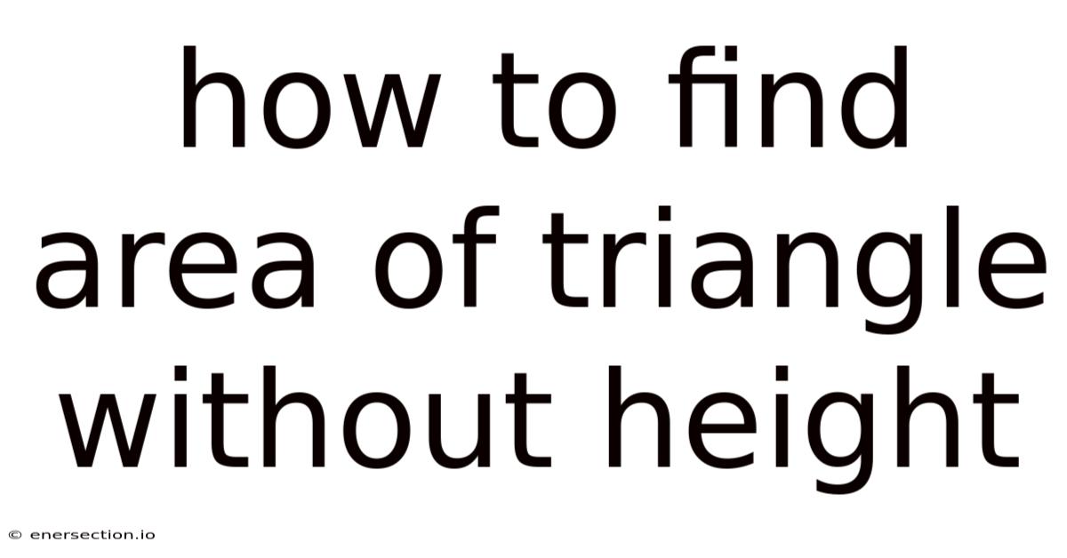 How To Find Area Of Triangle Without Height