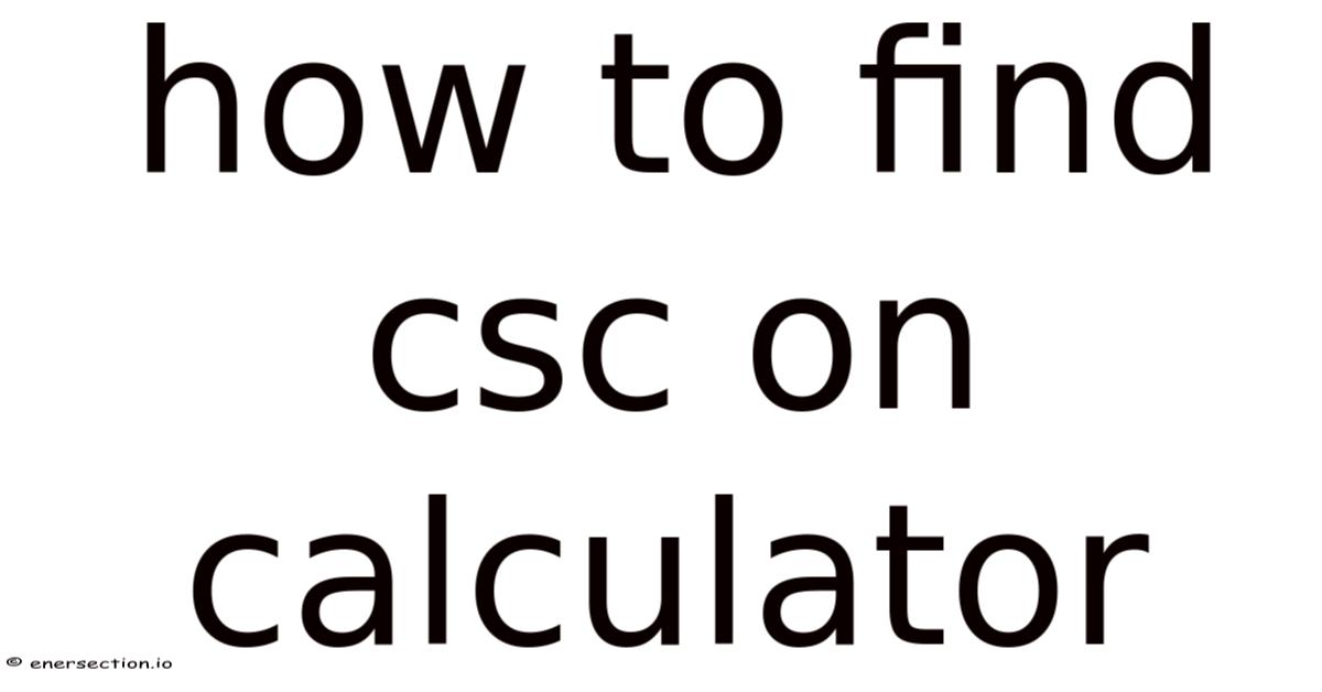 Csc Math Questions How To Find Csc On Calculator