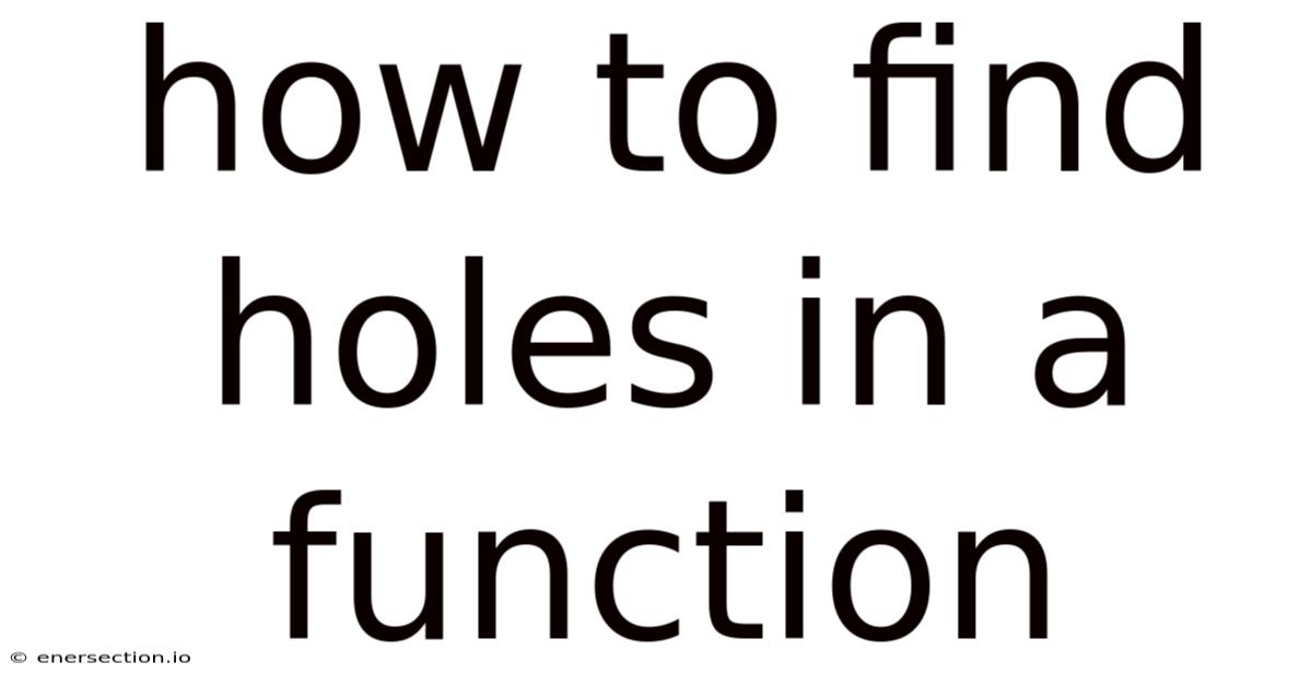 How To Find Holes In A Function