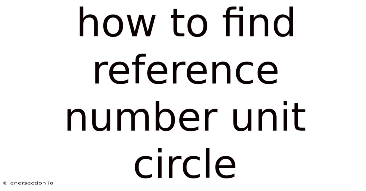 How To Find Reference Number Unit Circle