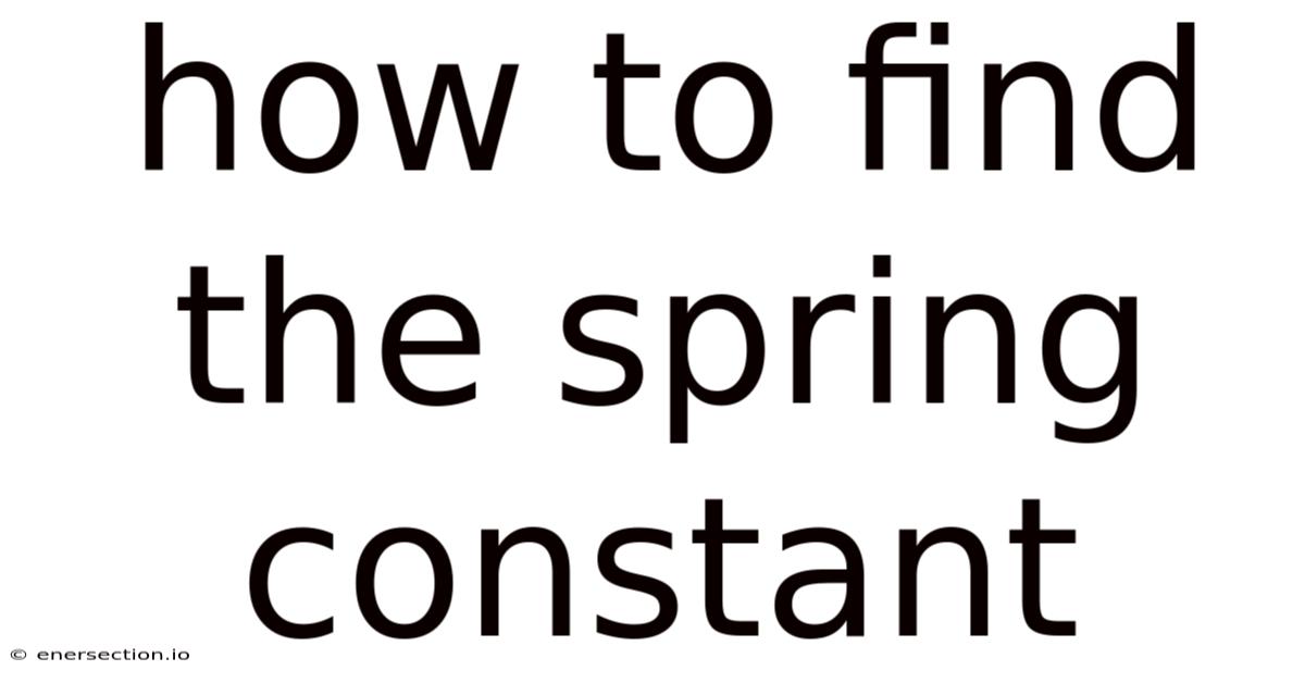 How To Find The Spring Constant