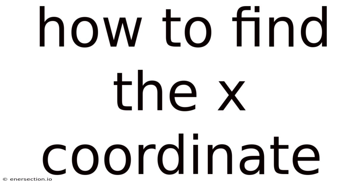 How To Find The X Coordinate