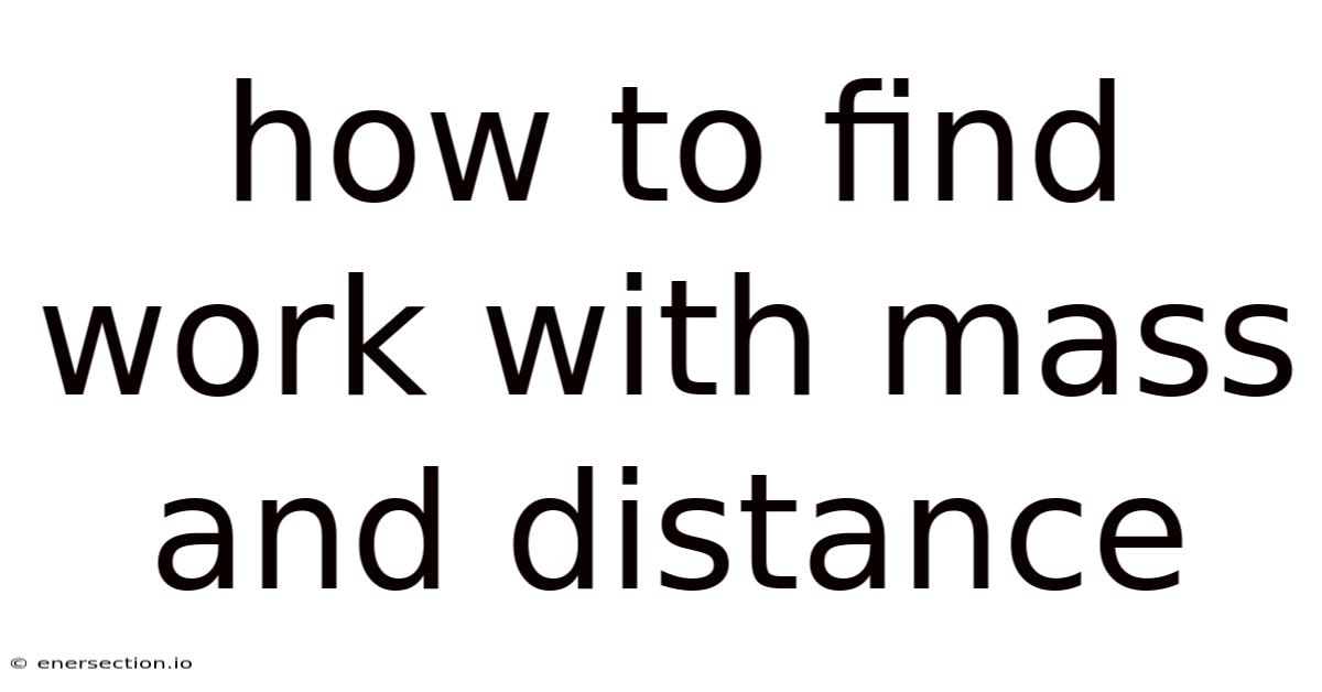 How To Find Work With Mass And Distance