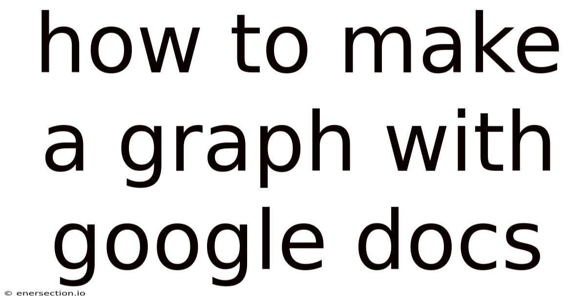 How To Make A Graph With Google Docs