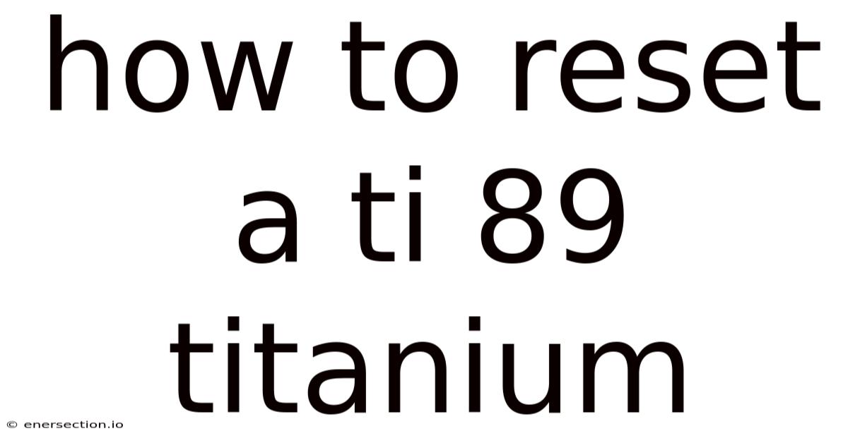How To Reset A Ti 89 Titanium