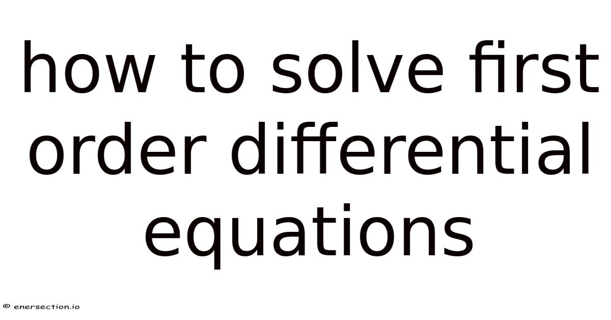 How To Solve First Order Differential Equations