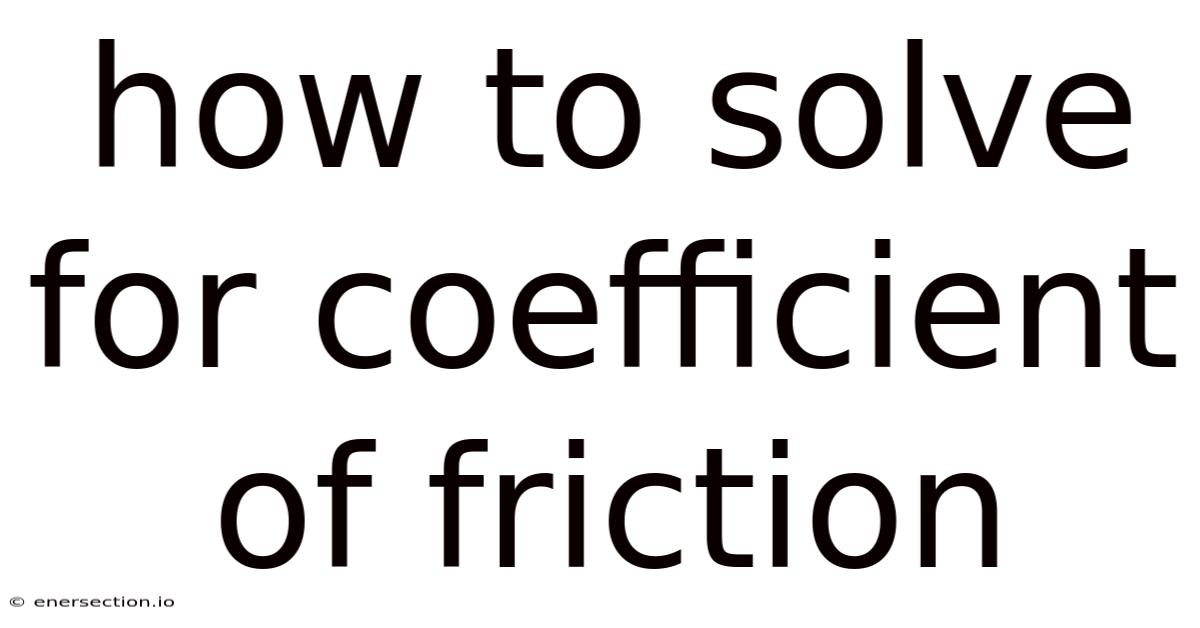 How To Solve For Coefficient Of Friction