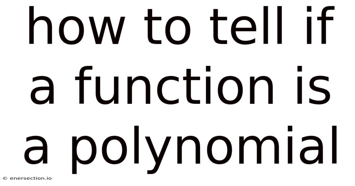 How To Tell If A Function Is A Polynomial