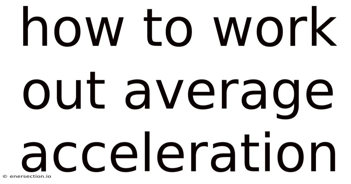 How To Work Out Average Acceleration