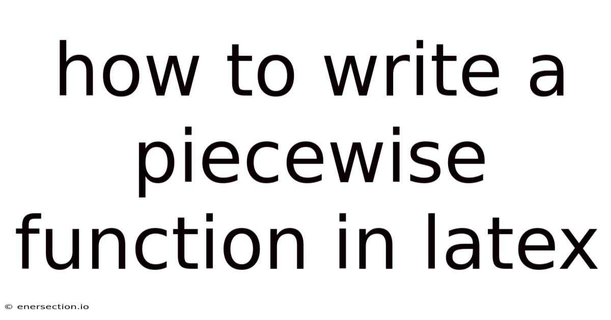 How To Write A Piecewise Function In Latex