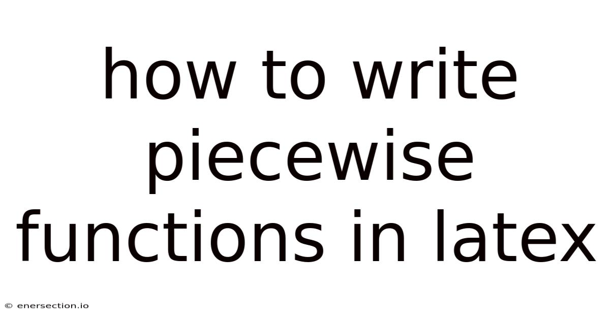 How To Write Piecewise Functions In Latex