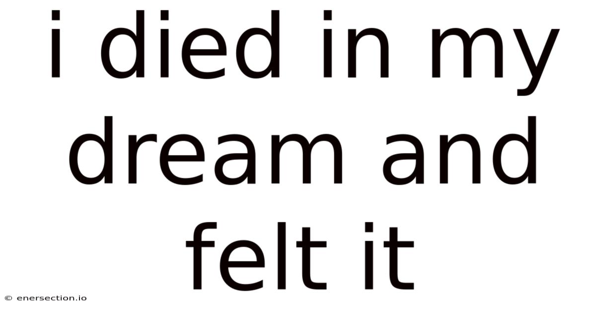 I Died In My Dream And Felt It