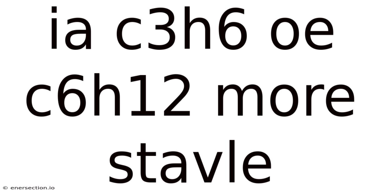 Ia C3h6 Oe C6h12 More Stavle