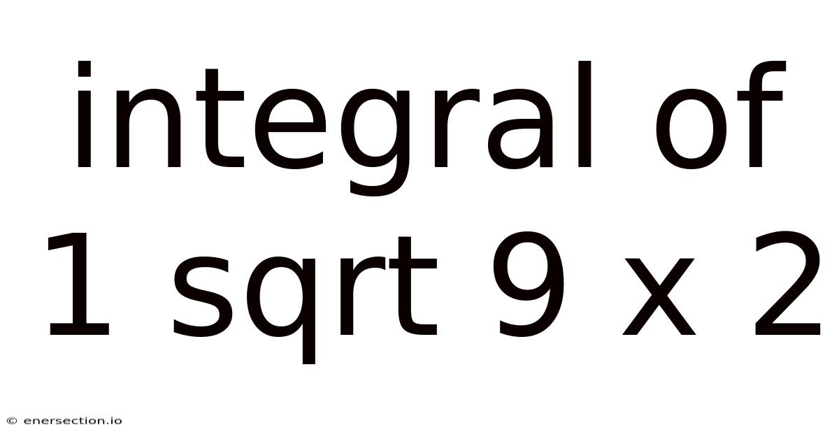 Integral Of 1 Sqrt 9 X 2
