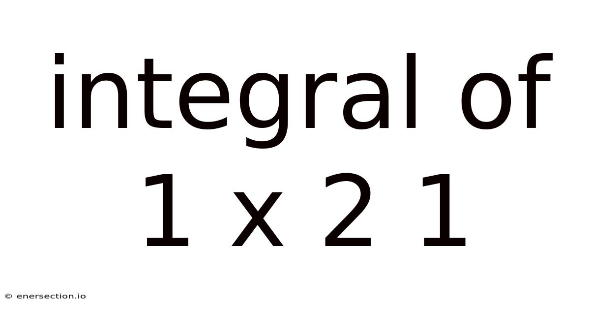 Integral Of 1 X 2 1