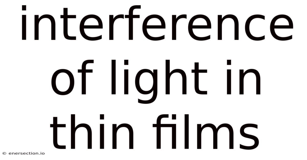 Interference Of Light In Thin Films