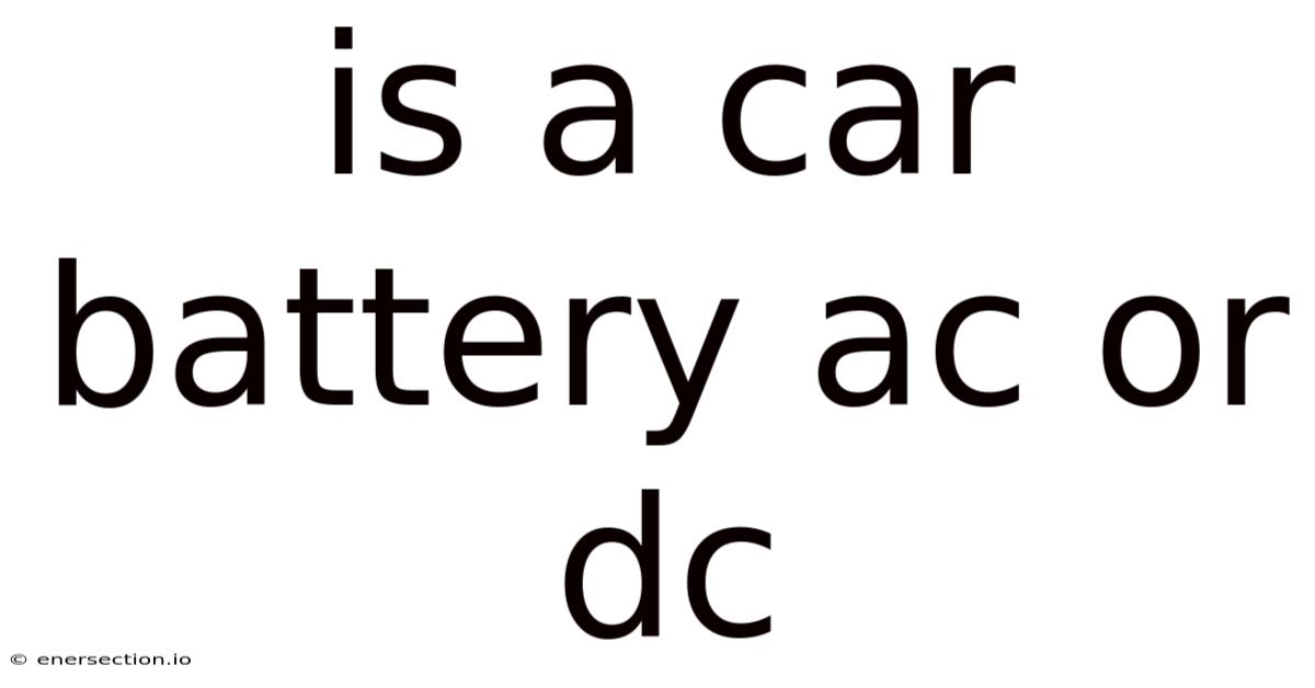 Is A Car Battery Ac Or Dc