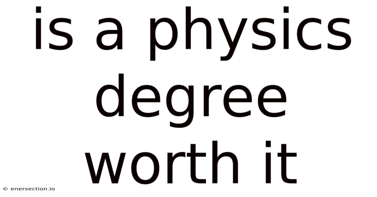 Is A Physics Degree Worth It
