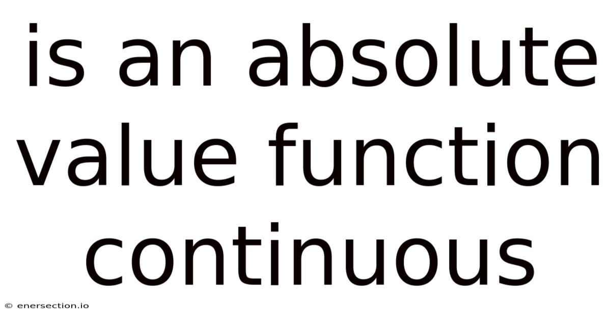 Is An Absolute Value Function Continuous