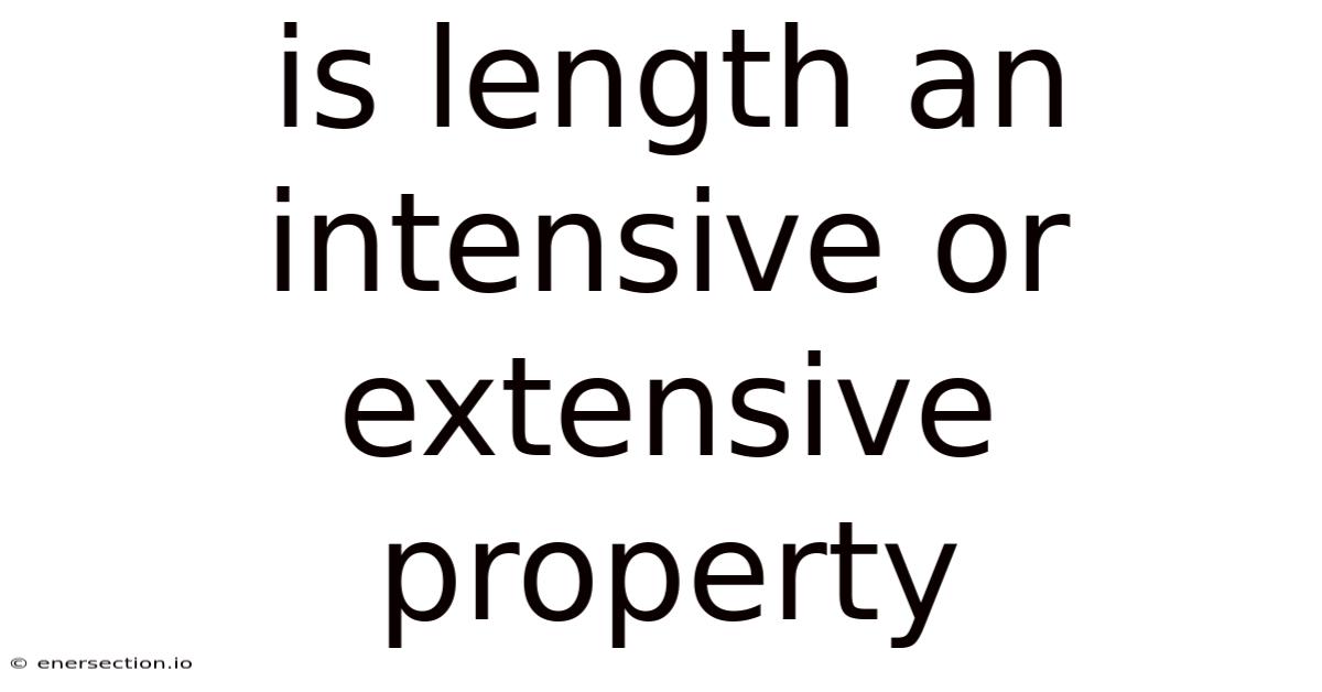 Is Length An Intensive Or Extensive Property