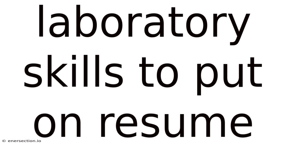 Laboratory Skills To Put On Resume