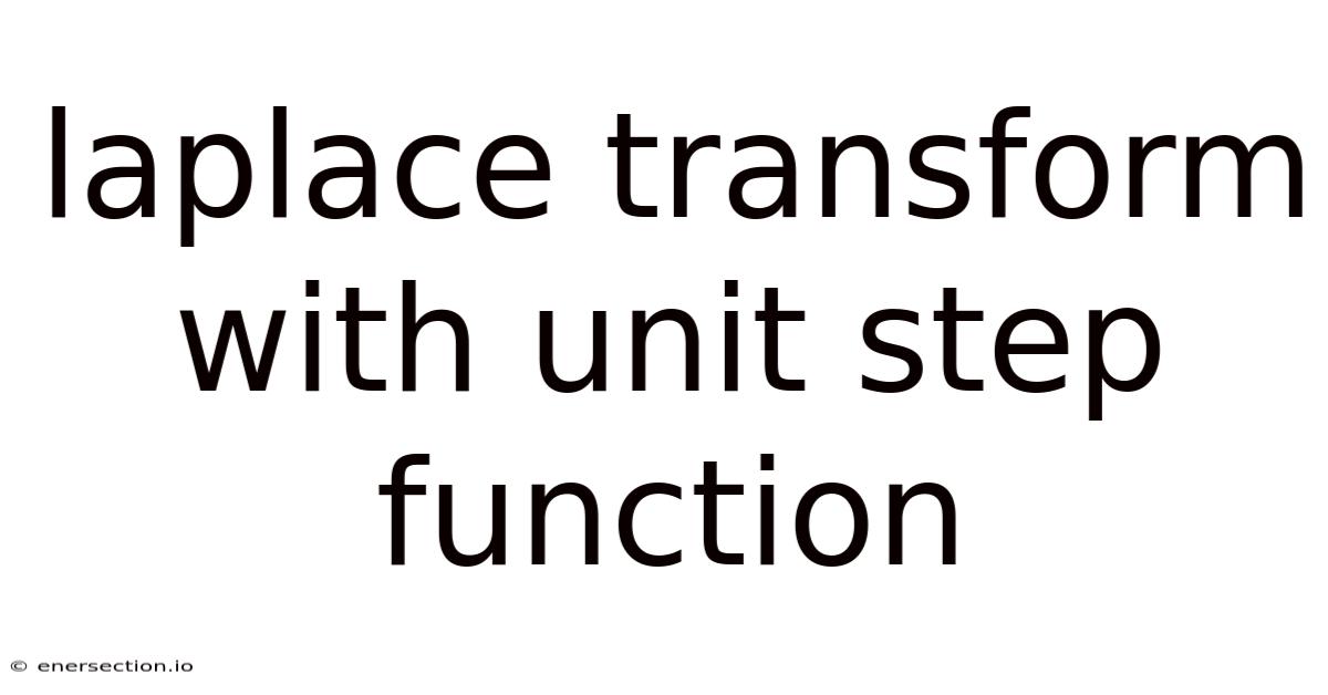 Laplace Transform With Unit Step Function