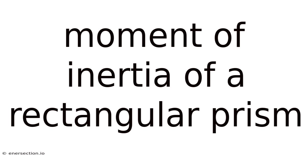 Moment Of Inertia Of A Rectangular Prism