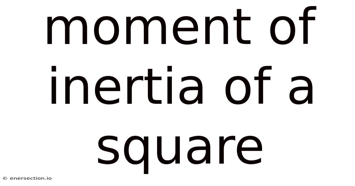 Moment Of Inertia Of A Square