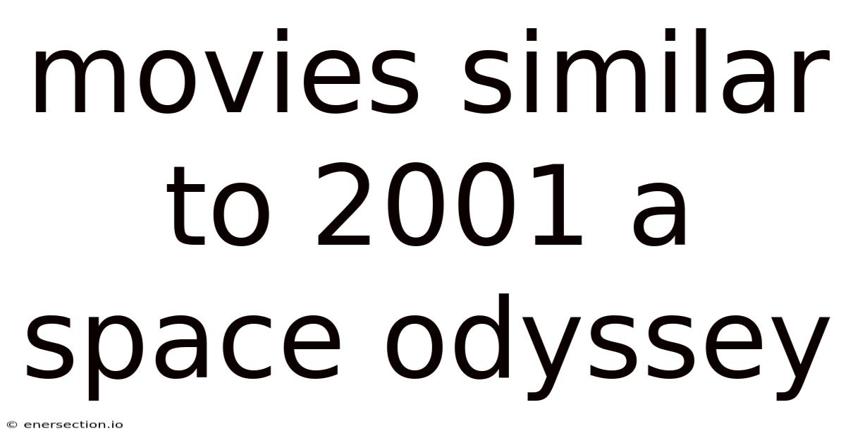 Movies Similar To 2001 A Space Odyssey