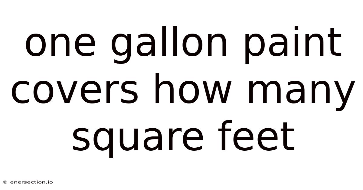 One Gallon Paint Covers How Many Square Feet