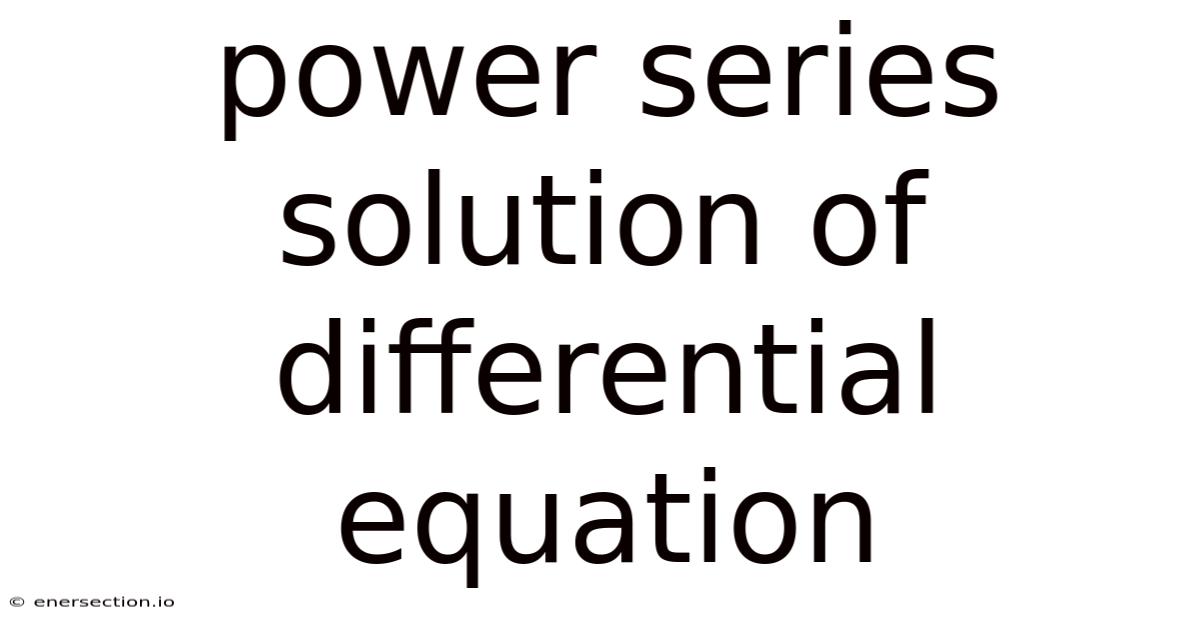 Power Series Solution Of Differential Equation