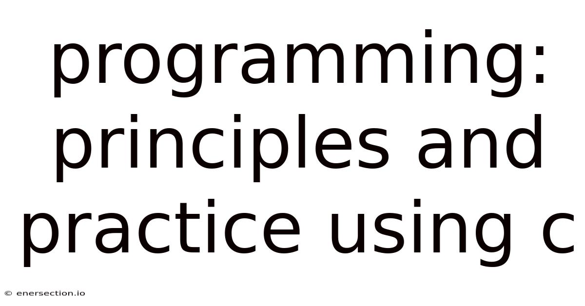Programming: Principles And Practice Using C