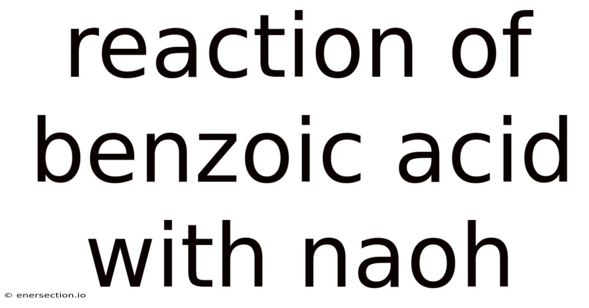 Reaction Of Benzoic Acid With Naoh