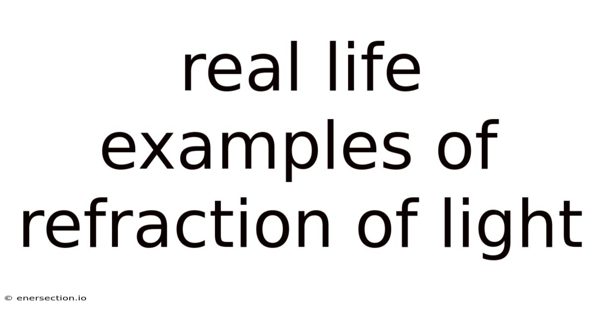 Real Life Examples Of Refraction Of Light