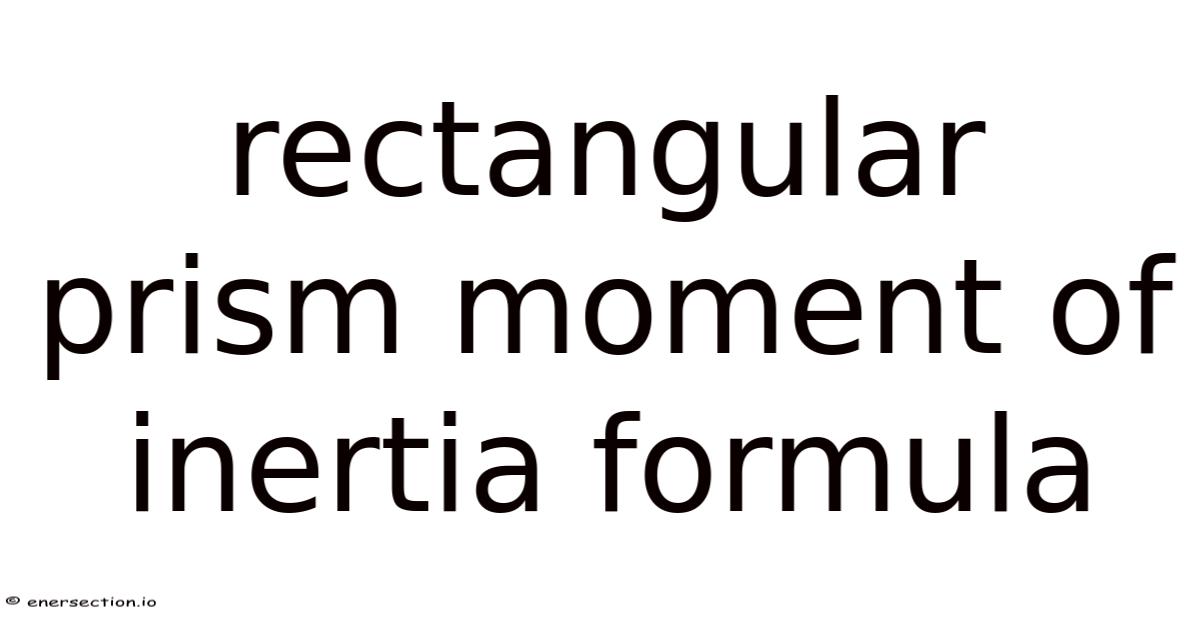 Rectangular Prism Moment Of Inertia Formula