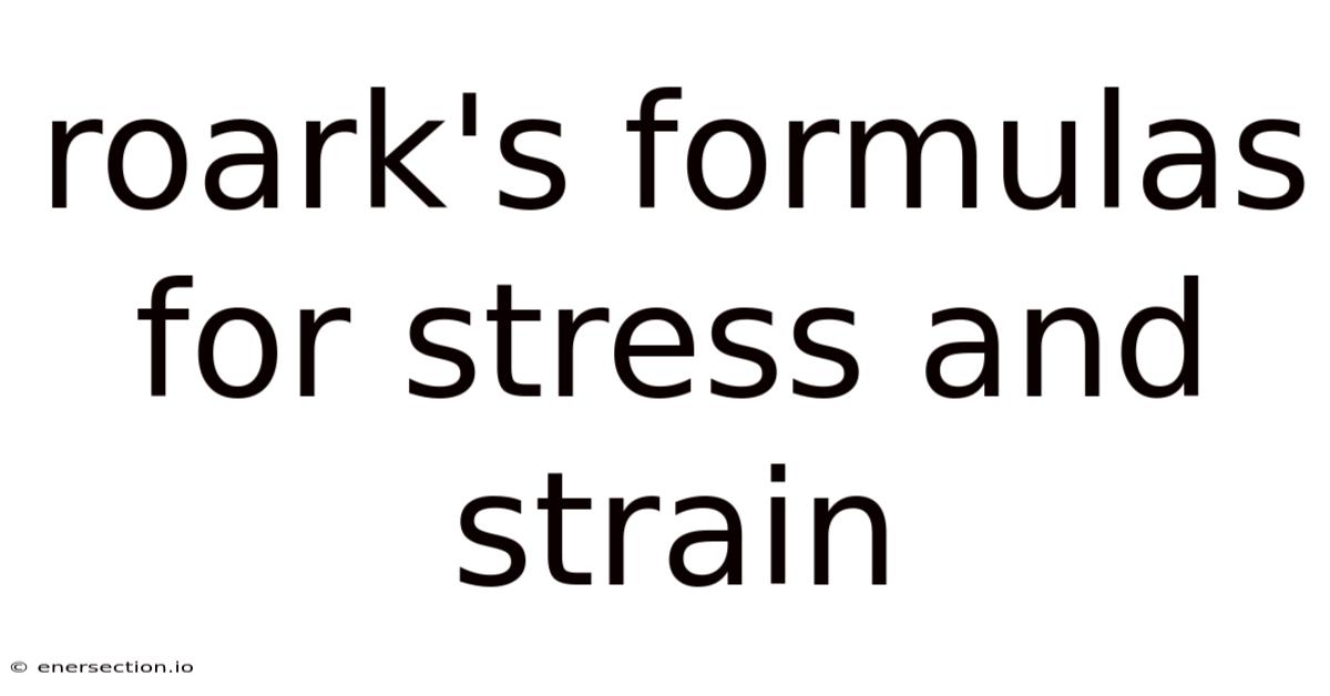 Roark's Formulas For Stress And Strain