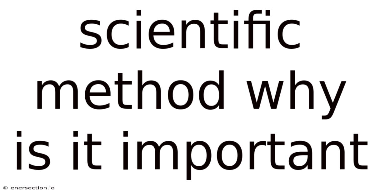Scientific Method Why Is It Important