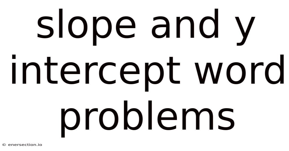 Slope And Y Intercept Word Problems