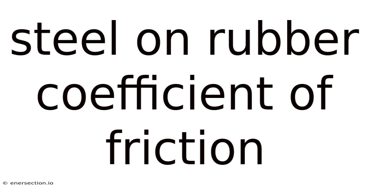Steel On Rubber Coefficient Of Friction