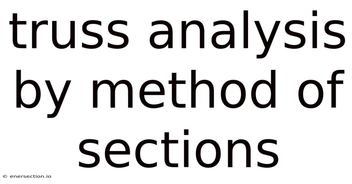 Truss Analysis By Method Of Sections