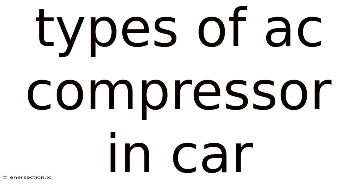 Types Of Ac Compressor In Car