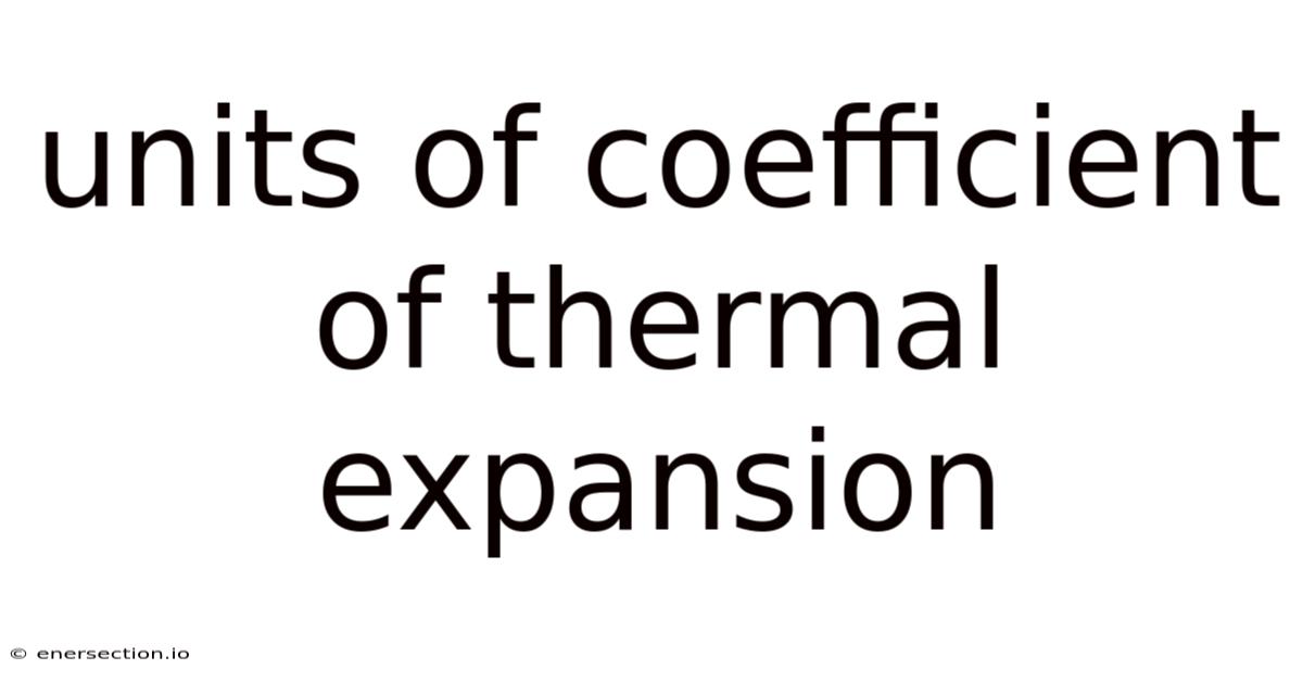 Units Of Coefficient Of Thermal Expansion