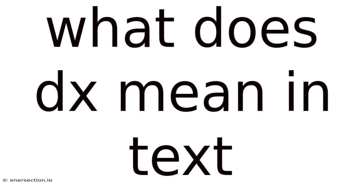 What Does Dx Mean In Text