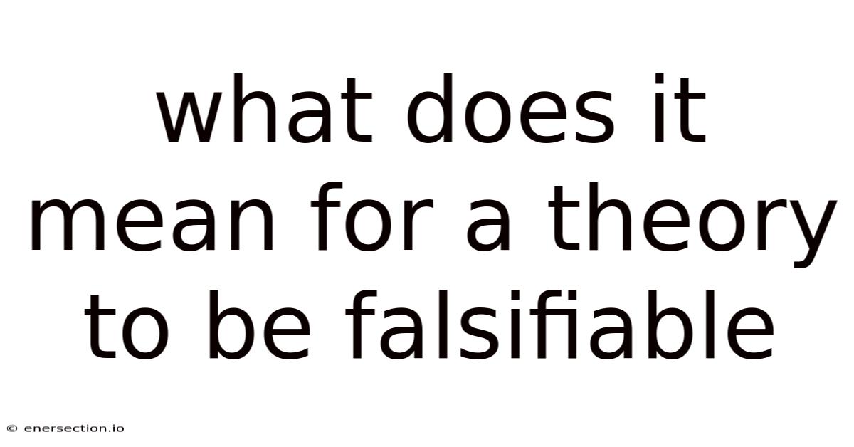 What Does It Mean For A Theory To Be Falsifiable