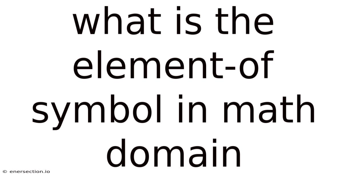 What Is The Element-of Symbol In Math Domain