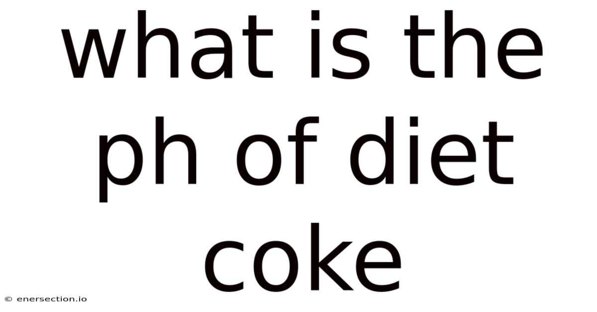 What Is The Ph Of Diet Coke